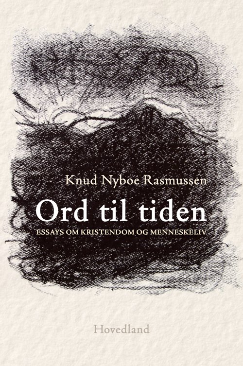 Cover for Knud Nyboe Rasmussen · Ord til tiden (Sewn Spine Book) [1st edition] (2019)
