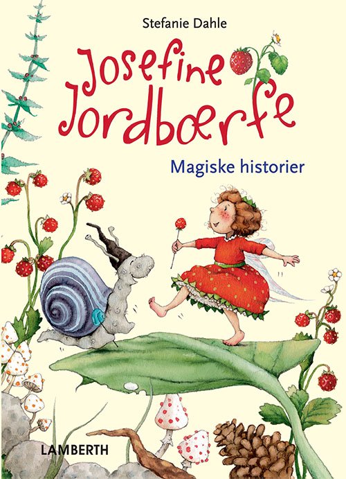 Cover for Stefanie Dahle · Josefine Jordbærfe (Innbunden bok) [1. utgave] (2017)