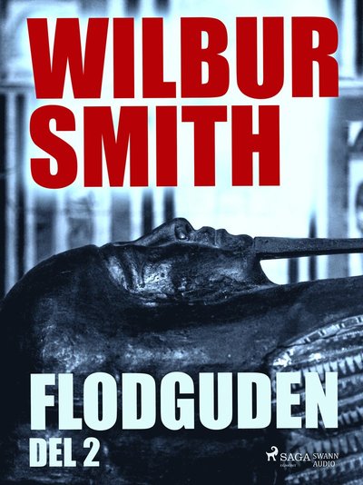 Cover for Wilbur Smith · Flodguden. Del 2 (CD) (2017)