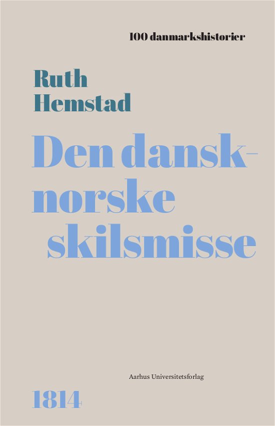 Cover for Ruth Hemstad · 100 Danmarkshistorier 68: Den dansk-norske skilsmisse (Bound Book) [1. Painos] (2023)
