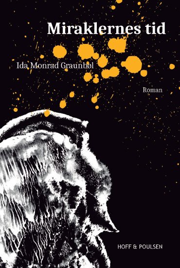 Cover for Ida Monrad Graunbøl · Miraklernes tid (Taschenbuch) [1. Ausgabe] (2021)
