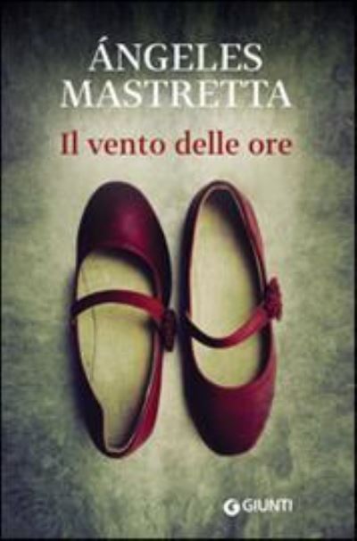 Cover for Angeles Mastretta · Il vento delle ore (Hardcover Book) (2018)