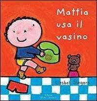 Cover for Liesbet Slegers · Mattia Usa Il Vasino. Ediz. Illustrata (CD)