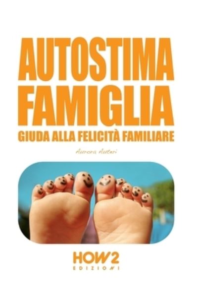 Cover for Aurora Auteri · Autostima Famiglia (Paperback Book) (2017)