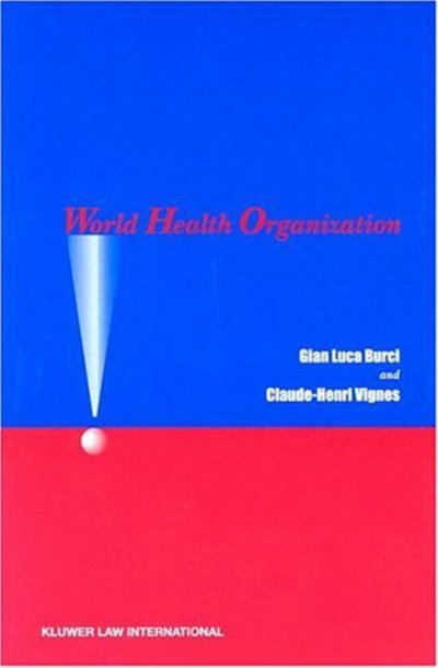 Cover for Gian Luca Burci · World Health Organization (Taschenbuch) (2004)