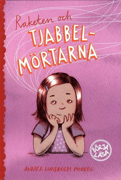 Cover for Annika Lundholm Moberg · Raketen och tjabbelmörtarna (Bound Book) (2017)