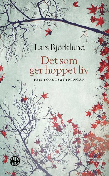 Cover for Lars Björklund · Det som ger hoppet liv (Pocketbok) (2018)