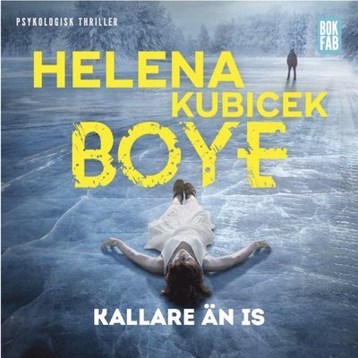 Cover for Helena Kubicek Boye · Anna Varga: Kallare än is (Audiobook (MP3)) (2020)