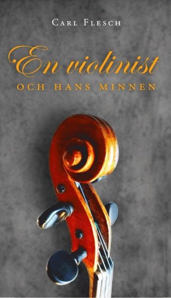 Cover for Carl Flesch · En violinist och hans minnen (Book) (2018)