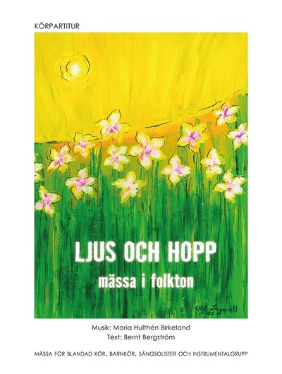 Cover for Bernt Bergström · Ljus och hopp : mässa i folkton - körpartitur (Paperback Bog) (2022)