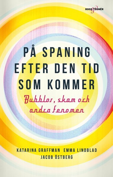 Cover for Jacob Östberg · På spaning efter den tid som kommer : bubblor, skam och andra fenomen (Bound Book) (2020)