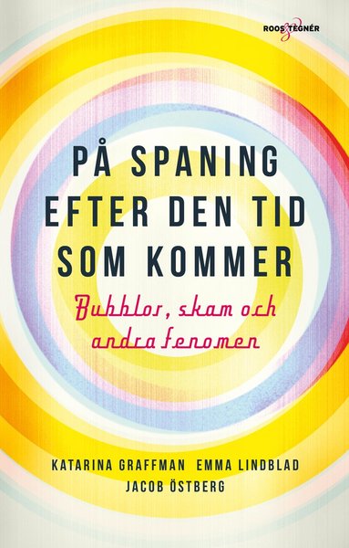 Cover for Jacob Östberg · På spaning efter den tid som kommer : bubblor, skam och andra fenomen (Inbunden Bok) (2020)