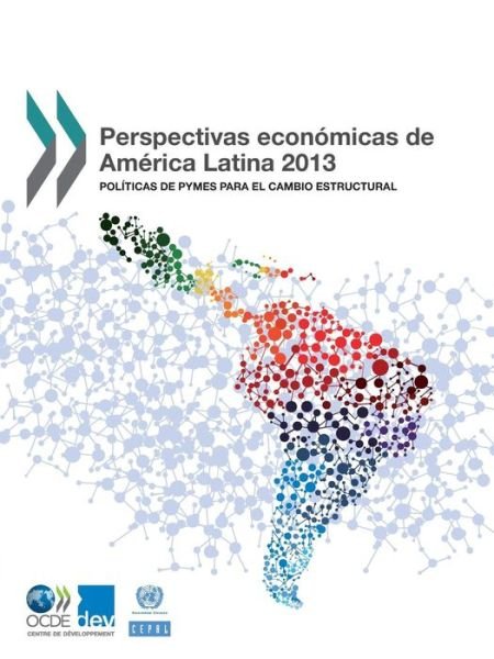 Cover for Oecd Publishing · Perspectivas Económicas De América Latina 2013: Políticas De Pymes Para El Cambio Estructural (Paperback Book) [Spanish edition] (2012)