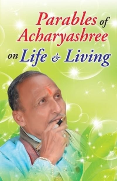 Cover for Parables of Acharyashree on Life &amp; Living (Paperback Book) (2017)