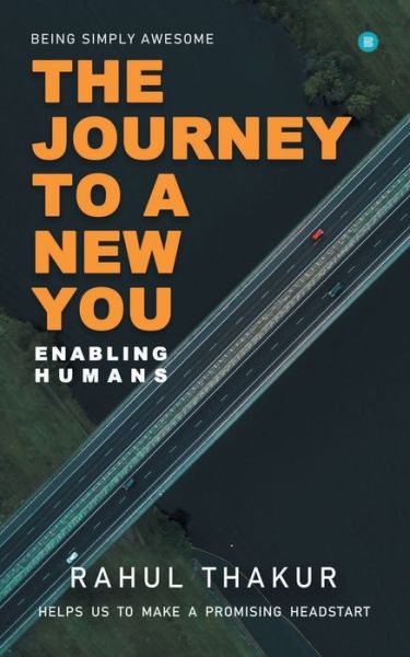 The Journey to a New You - Rahul Thakur - Books - Repro Books Limited - 9789354723735 - March 29, 2022