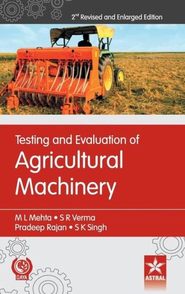 Cover for M L Et Al Mehta · Testing and Evaluation of Agricultural Machinery 2nd Revised and Enlarged Edition (Hardcover Book) (2019)
