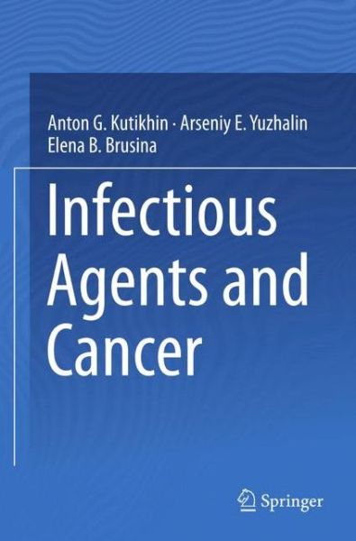 Cover for Anton G. Kutikhin · Infectious Agents and Cancer (Paperback Book) [2013 edition] (2015)