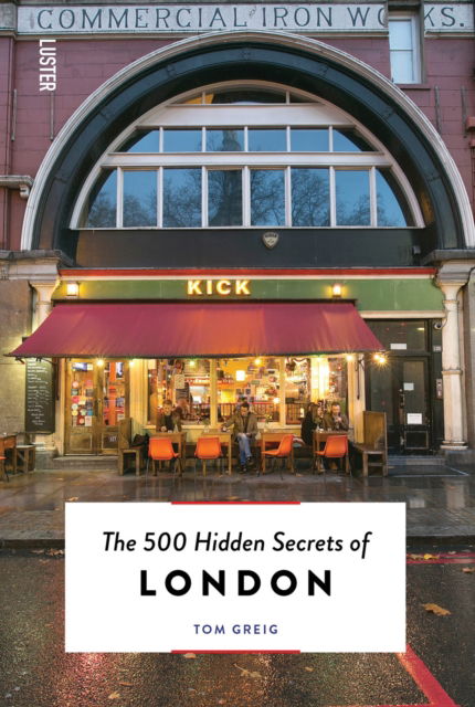 Cover for Tom Greig · The 500 Hidden Secrets of London - The 500 Hidden Secrets (Paperback Book) [Revised edition] (2025)