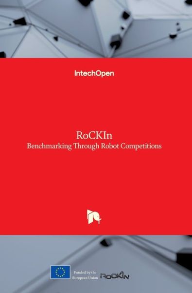 Cover for Alessandro Saffiotti · RoCKIn: Benchmarking Through Robot Competitions (Hardcover bog) (2017)