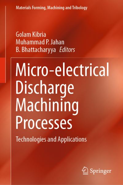 Cover for Micro-electrical Discharge Machining Processes: Technologies and Applications - Materials Forming, Machining and Tribology (Hardcover Book) [2019 edition] (2019)