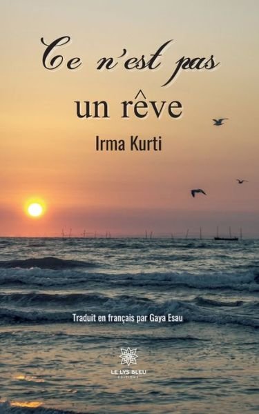 Cover for Irma Kurti · Ce n'est pas un reve: Le lac des emotions (Paperback Bog) (2022)