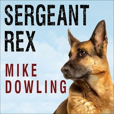 Cover for Mike Dowling · Sergeant Rex (CD) (2013)