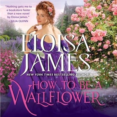 How to Be a Wallflower - Eloisa James - Muzyka - HarperCollins - 9798200855735 - 29 marca 2022