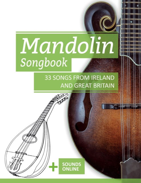 Mandolin Songbook - 33 Songs from Ireland and Great Britain: + Sounds online - Mandolin Songbooks - Bettina Schipp - Bøker - Independently Published - 9798386395735 - 9. mars 2023