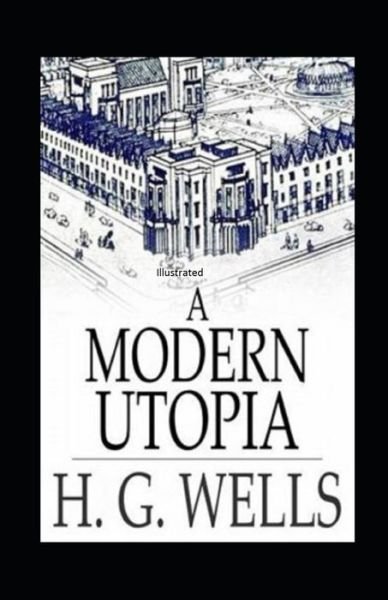 Cover for H G Wells · A Modern Utopia (Taschenbuch) (2021)