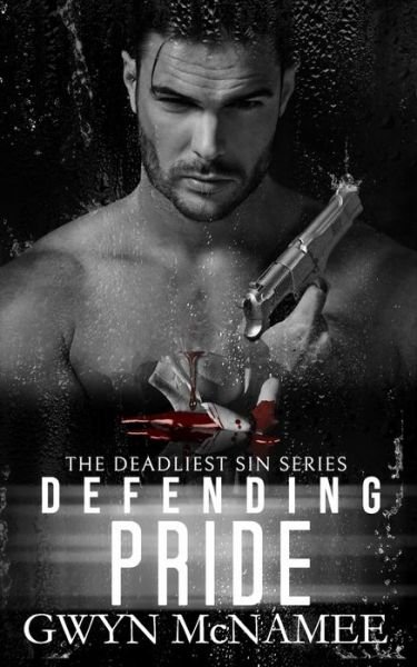 Defending Pride: A Dark Mafia Romance - The Deadliest Sin - Gwyn McNamee - Books - Independently Published - 9798541048735 - July 20, 2021