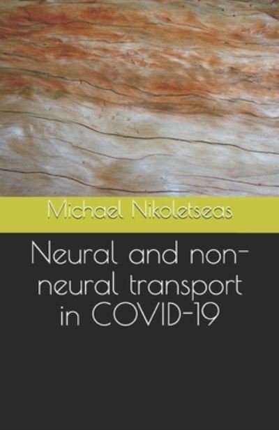 Cover for Michael M Nikoletseas · Neural and non-neural transport in COVID-19 (Paperback Book) (2020)
