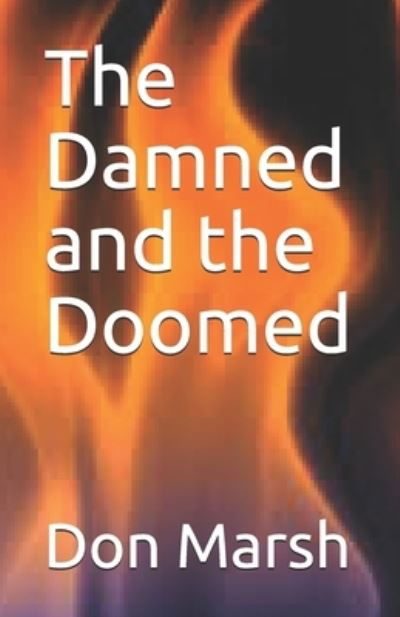 Cover for Don Marsh · The Damned and the Doomed (Paperback Book) (2020)