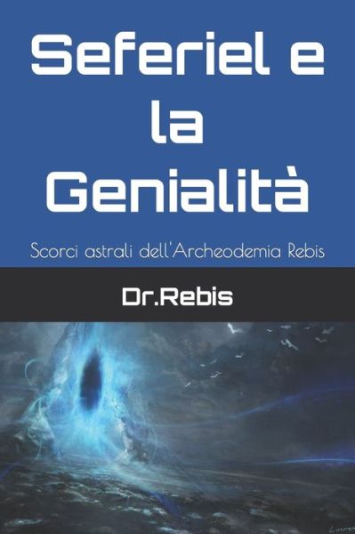 Cover for Dr Rebis · Seferiel e la Genialita (Paperback Book) (2020)