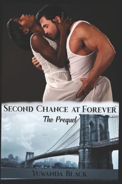 Cover for Yuwanda Black · Second Chance at Forever: The Prequel - Second Chance at Forever (Pocketbok) (2020)