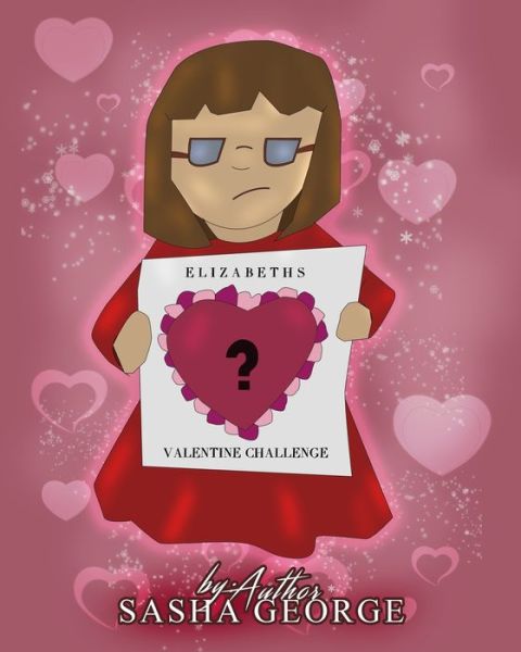 Cover for Sasha George · Elizabeth Valentine Challenge (Paperback Book) (2020)