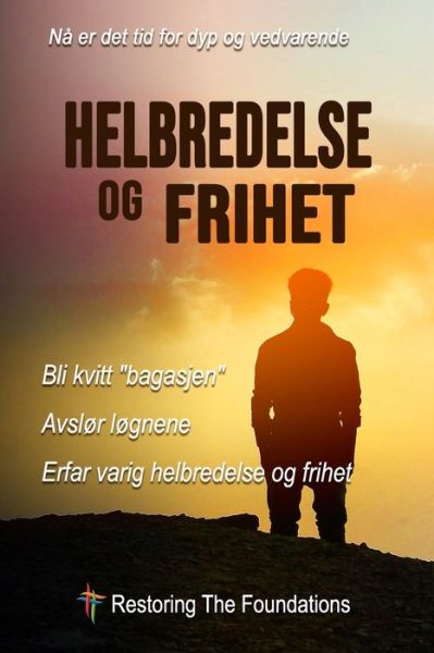 Cover for Restoring The Foundations Inte Ministry · Helbredelse Og Frihet: Norwegian version of Healing and Freedom (Paperback Book) (2020)