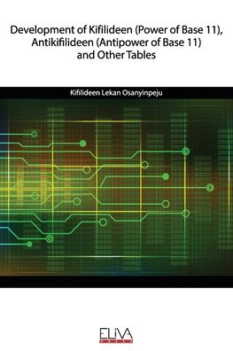 Cover for Kifilideen Lekan Osanyinpeju · Development of Kifilideen (Power of Base 11), Antikifilideen (Antipower of Base 11) and Other Tables (Pocketbok) (2020)