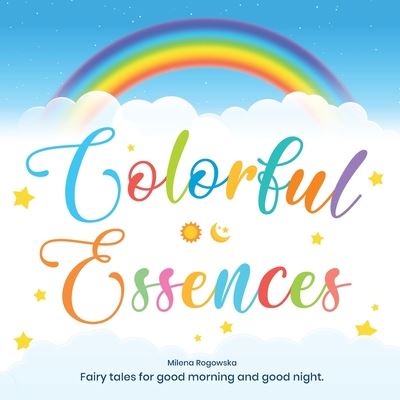 Cover for Milena Rogowska · Colorful Essences (Paperback Book) (2020)