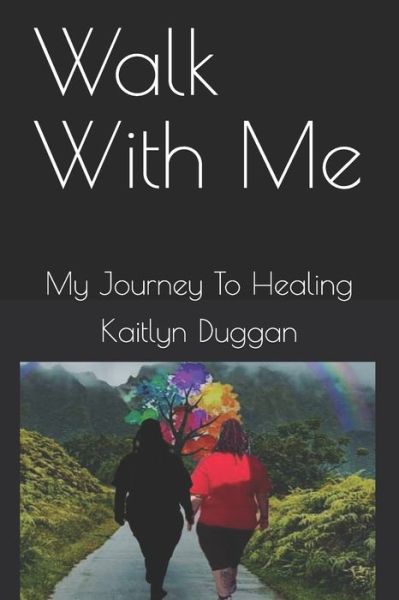 Cover for Kaitlyn Duggan · Walk With Me (Paperback Book) (2020)