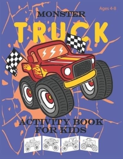 Cover for Pyzone Publishing · Monster Truck Activity Book for kids Ages 4-8 (Paperback Bog) (2020)