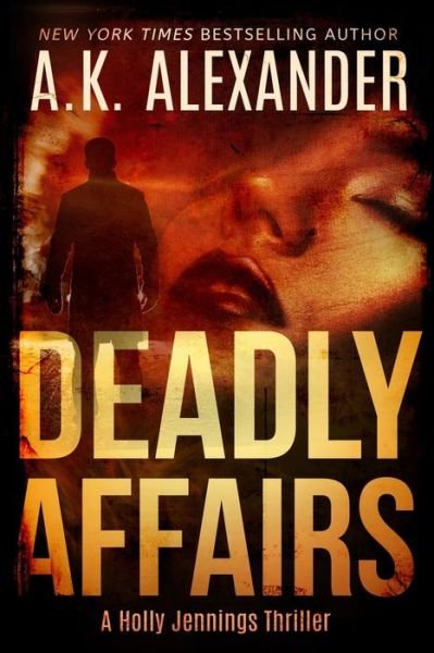 Cover for A K Alexander · Deadly Affairs (Paperback Book) (2020)