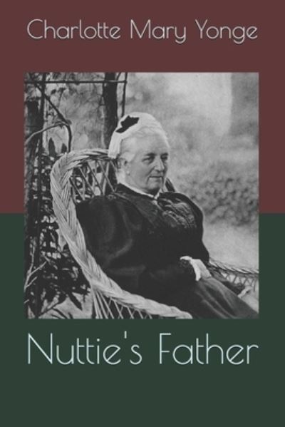 Cover for Charlotte Mary Yonge · Nuttie's Father (Pocketbok) (2021)
