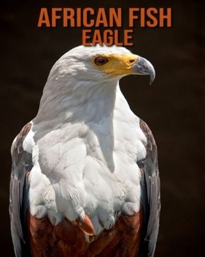 Cover for Kayla Miller · African fish eagle (Pocketbok) (2020)