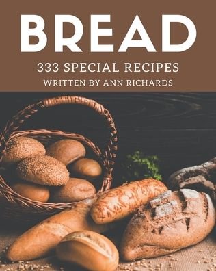 Cover for Ann Richards · 333 Special Bread Recipes (Paperback Bog) (2020)