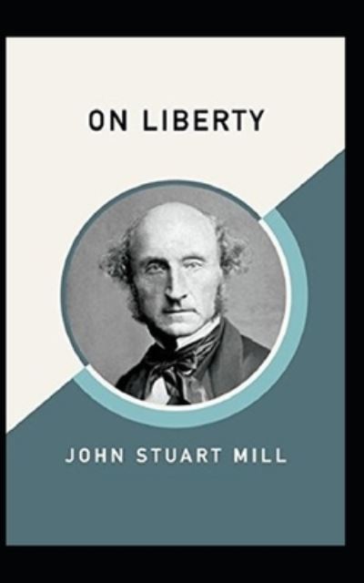 Cover for John Stuart Mill · On Liberty Illustrated (Paperback Book) (2021)