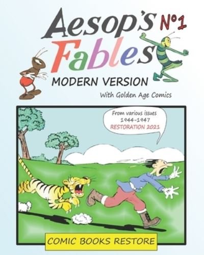 Aesop's Fables, Modern version N Degrees1: Golden Age Comics 1944-1947 - Comic Books Restore - Böcker - Independently Published - 9798781251735 - 8 december 2021