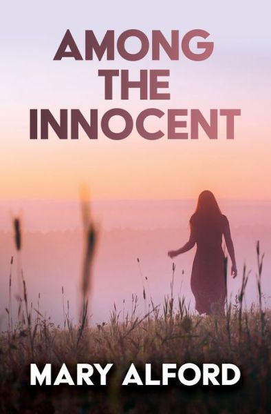 Cover for Mary Alford · Among the Innocent (Hardcover Book) (2022)