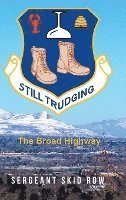 Cover for Row Sergeant Skid Row · Still Trudging: The Broad Highway (Innbunden bok) (2022)