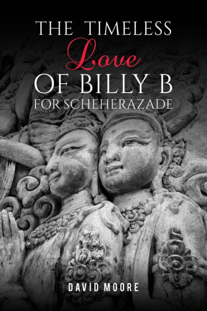 Cover for David Moore · The Timeless Love of Billy B for Scheherazade (Paperback Book) (2025)