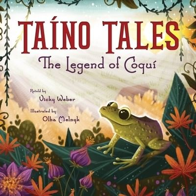 Cover for Vicky Weber · Ta?no Tales: The Legend of Coqu? (Paperback Book) (2022)